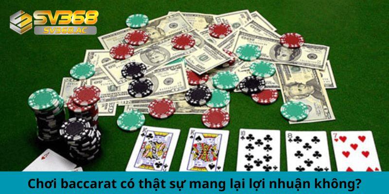 Rủi ro khi cố gắng làm giàu từ Baccarat