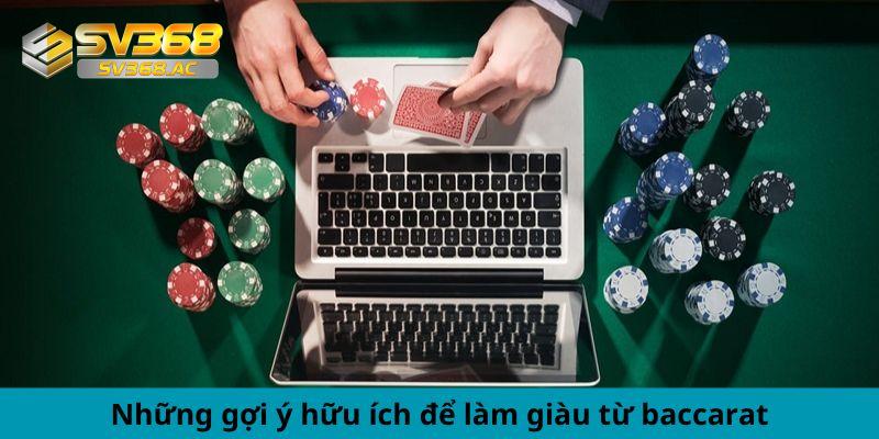 Những bí quyết để làm giàu từ Baccarat